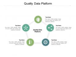 Quality data platform ppt powerpoint presentation ideas structure cpb