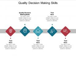 Quality decision making skills ppt powerpoint presentation file format ideas cpb