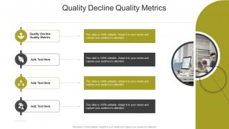 Quality Decline Quality Metrics In Powerpoint And Google Slides Cpb