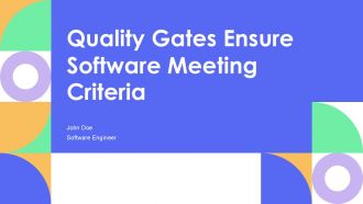 Quality Gates Ensure Software Meeting Criteria PPT Template AT