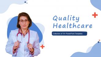 Quality Healthcare Powerpoint PPT Template Bundles