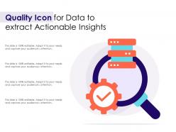 Quality icon for data to extract actionable insights