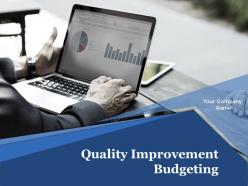 Quality Improvement Budgeting Powerpoint Presentation Slides