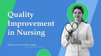 Quality Improvement In Nursing Powerpoint PPT Template Bundles
