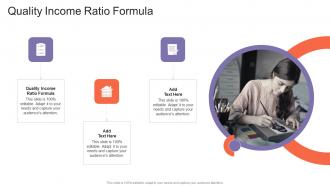 Quality Income Ratio Formula In Powerpoint And Google Slides Cpb