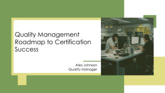 Quality Management Roadmap To Certification Success PPT Guidelines AT