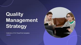 Quality Management Strategy Powerpoint Ppt Template Bundles