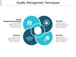 Quality management techniques ppt powerpoint presentation show file formats cpb