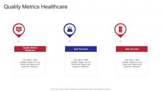 Quality Metrics Healthcare In Powerpoint And Google Slides Cpb