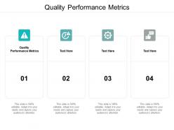 Quality performance metrics ppt powerpoint presentation infographics layout ideas cpb