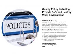 Quality policy including provide safe and healthy work environment