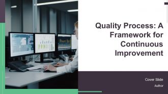 Quality Process A Framework For Continuous Improvement PPT Designs AT