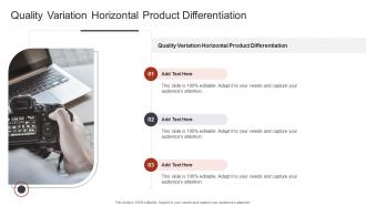 Quality Variation Horizontal Product Differentiation In Powerpoint And Google Slides Cpb