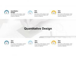 Quantitative design ppt powerpoint presentation gallery introduction cpb