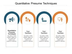 Quantitative presume techniques ppt powerpoint presentation infographic template graphic images cpb