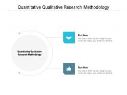 Quantitative qualitative research methodology ppt powerpoint presentation summary example file cpb