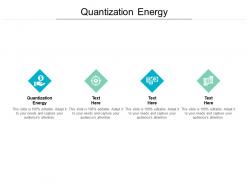 Quantization energy ppt powerpoint presentation slides graphics tutorials cpb