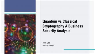 Quantum Vs Classical Cryptography A Business Security Analysis PPT Guidelines ACP