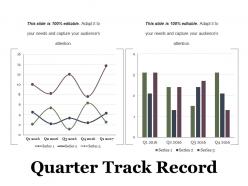 Quarter track record ppt examples slides