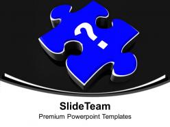 Question mark on jigsaw puzzle piece shape powerpoint templates ppt themes and graphics 0113