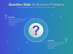 Question slide for business problems infographic template