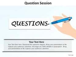 Question written by hand holding pen session ppt slides presentation diagrams templates powerpoint info graphics