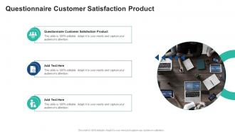 Questionnaire Customer Satisfaction Product In Powerpoint And Google Slides Cpb