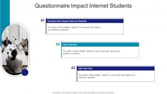 Questionnaire Impact Internet Students In Powerpoint And Google Slides Cpb