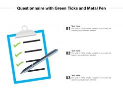 Questionnaire with green ticks and metal pen