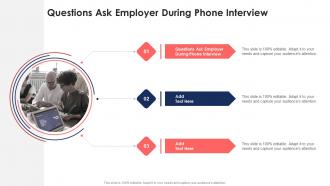 Questions Ask Employer During Phone Interview In Powerpoint And Google Slides Cpb