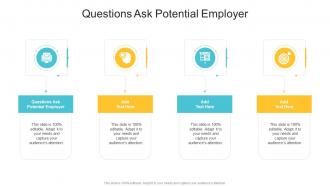 Questions Ask Potential Employer In Powerpoint And Google Slides Cpb