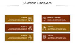 Questions employees ppt powerpoint presentation ideas design templates cpb