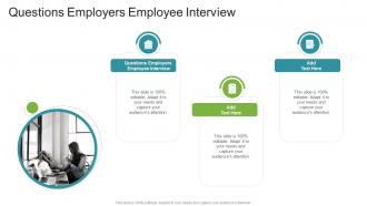 Questions Employers Employee Interview In Powerpoint And Google Slides Cpb