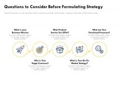 Questions to consider before formulating strategy business mission ppt powerpoint presentation file ideas