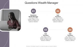 Questions Wealth Manager In Powerpoint And Google Slides Cpb
