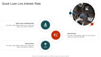 Quick Loan Low Interest Rate In Powerpoint And Google Slides Cpb