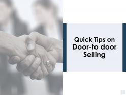 Quick tips on door to door selling communication ppt powerpoint presentation icon show