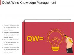 Quick wins knowledge management ppt background designs
