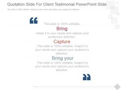 Quotation slide for client testimonial powerpoint slide