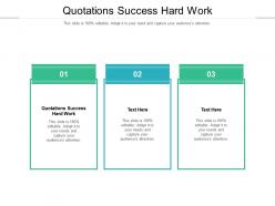 Quotations success hard work ppt powerpoint presentation inspiration demonstration cpb