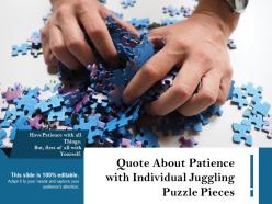 Quote about patience with individual juggling puzzle pieces