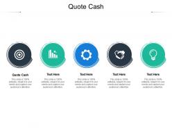 Quote cash ppt powerpoint presentation infographics format cpb