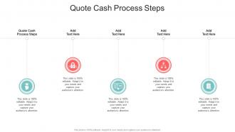 Quote Cash Process Steps In Powerpoint And Google Slides Cpb