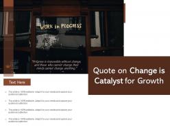 Quote on change is catalyst for growth