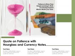 Quote on patience with hourglass and currency notes