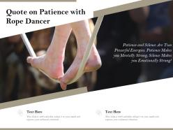 Quote on patience with rope dancer