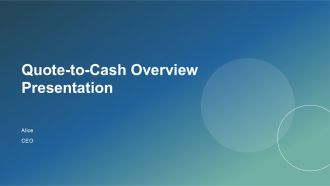 Quote To Cash Overview Presentation PPT Template ST AI