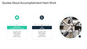 Quotes About Accomplishment Hard Work In Powerpoint And Google Slides Cpb