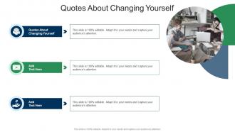 Quotes About Changing Yourself In Powerpoint And Google Slides Cpb