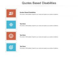 Quotes based disabilities ppt powerpoint presentation show graphics pictures cpb